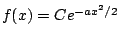 $ f(x)=Ce^{-ax^{2}/2}$